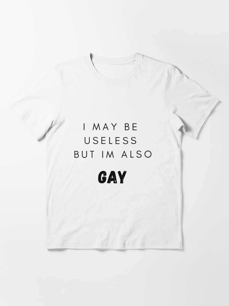 Sounds Gay I'm In T-Shirt – The Junkyard