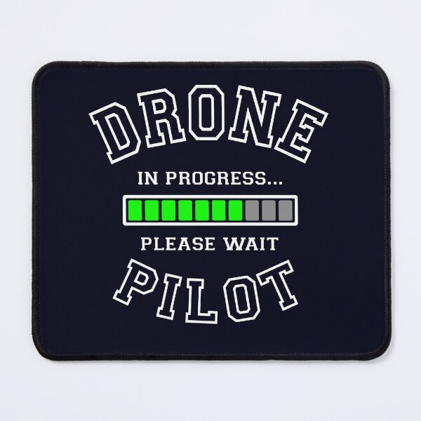 Item preview, Drone Pilot in Progress Please Wait - Present designed and sold by FouDeeziner.