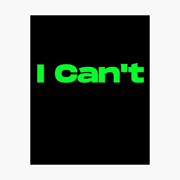 Item preview, I Can't designed and sold by UnshieldArt.
