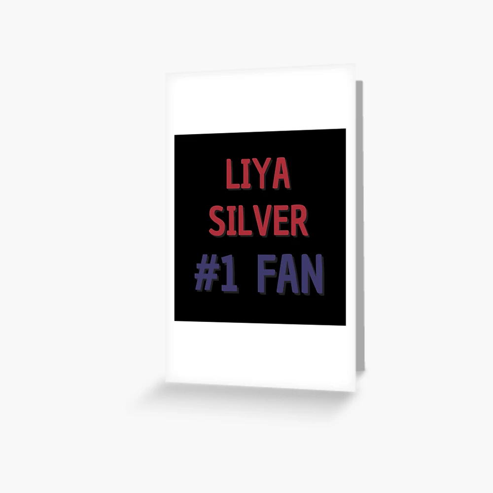 Liya Silver - #1 Fan