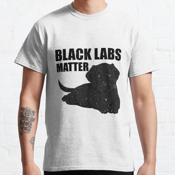 black labs matter t shirt