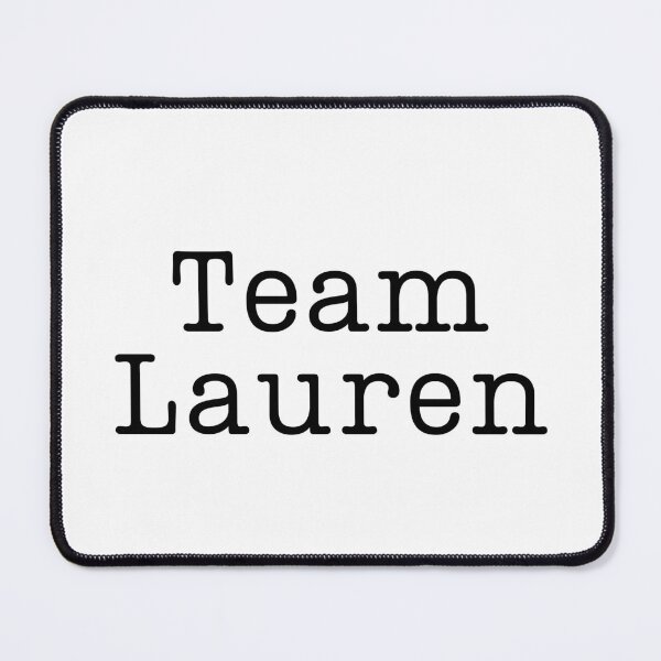 Item preview, Team Lauren (text only) designed and sold by Fandom8.