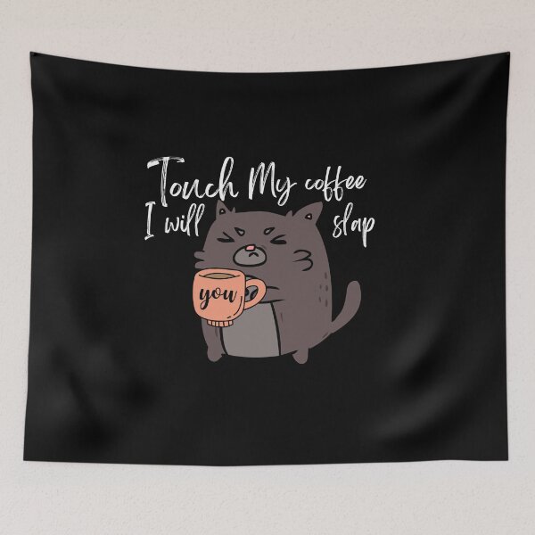 Item preview, Touch My Coffee I will Slap You designed and sold by edebzine.