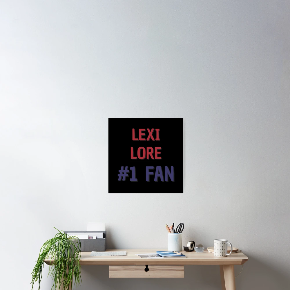 Lexi Lore - 1 Fan Poster for Sale by Rybariuns | Redbubble