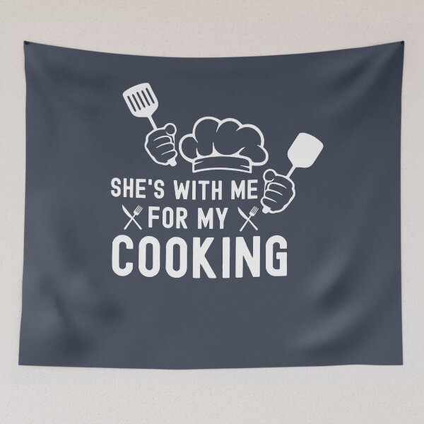 Item preview, She's With Me For My Cooking Funny Chef designed and sold by IKERAS.