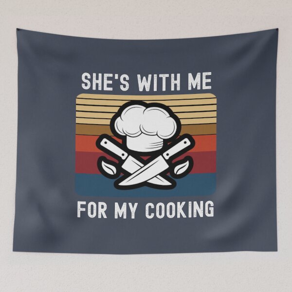 Item preview, She's With Me For My Cooking, Cooking Husband  designed and sold by IKERAS.