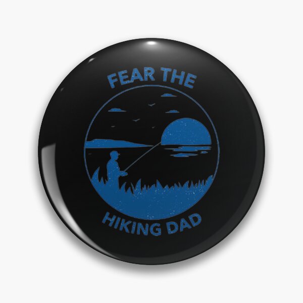 Item preview, Fear the hiking dad, Explore nature have an adventure  designed and sold by HebeReynolds.