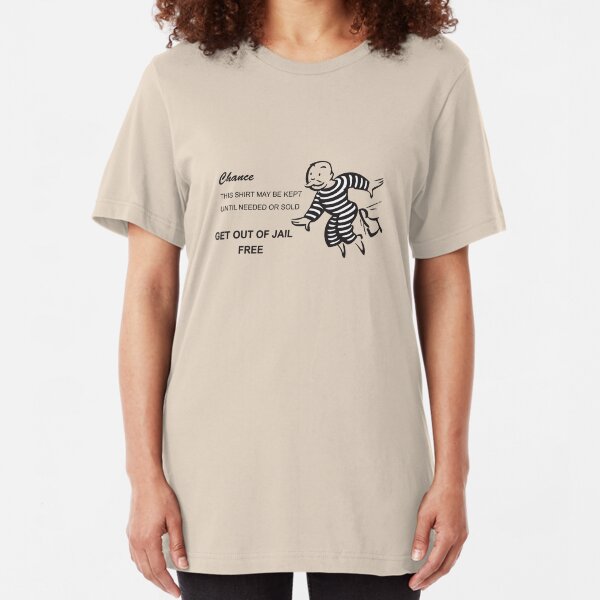 Get out of Jail Free Slim Fit T-Shirt