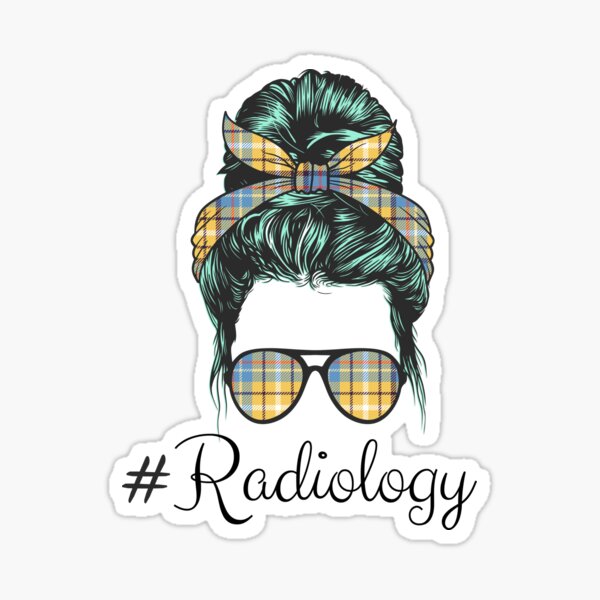 Radiology Ultrasound Ts Xray Tech You Pose We Expose Messy Bun Mom Life Essential