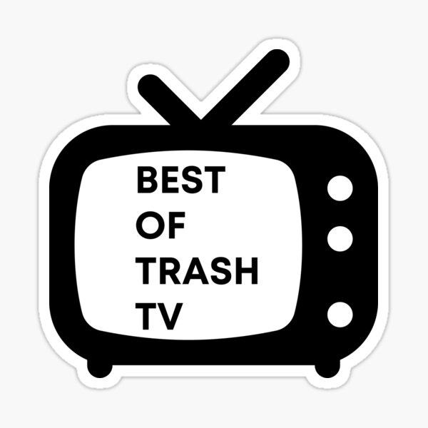 "Best Of Trash TV" Sticker for Sale by MayaCordalia Redbubble