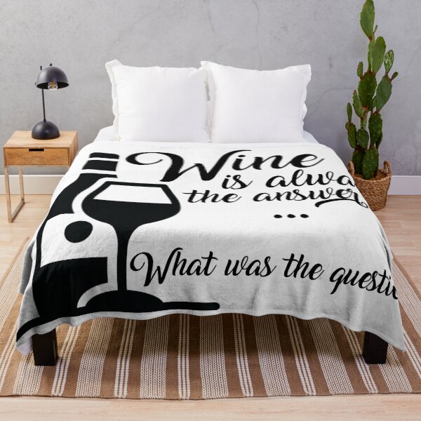 Item preview, Wine is always the answer...what was the question? designed and sold by NashG-art.