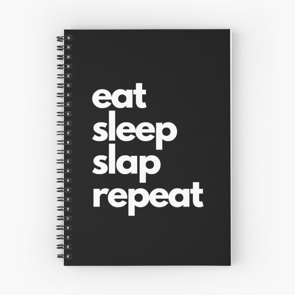 Item preview, Eat, Sleep, Slap, Repeat designed and sold by Dixieland1.