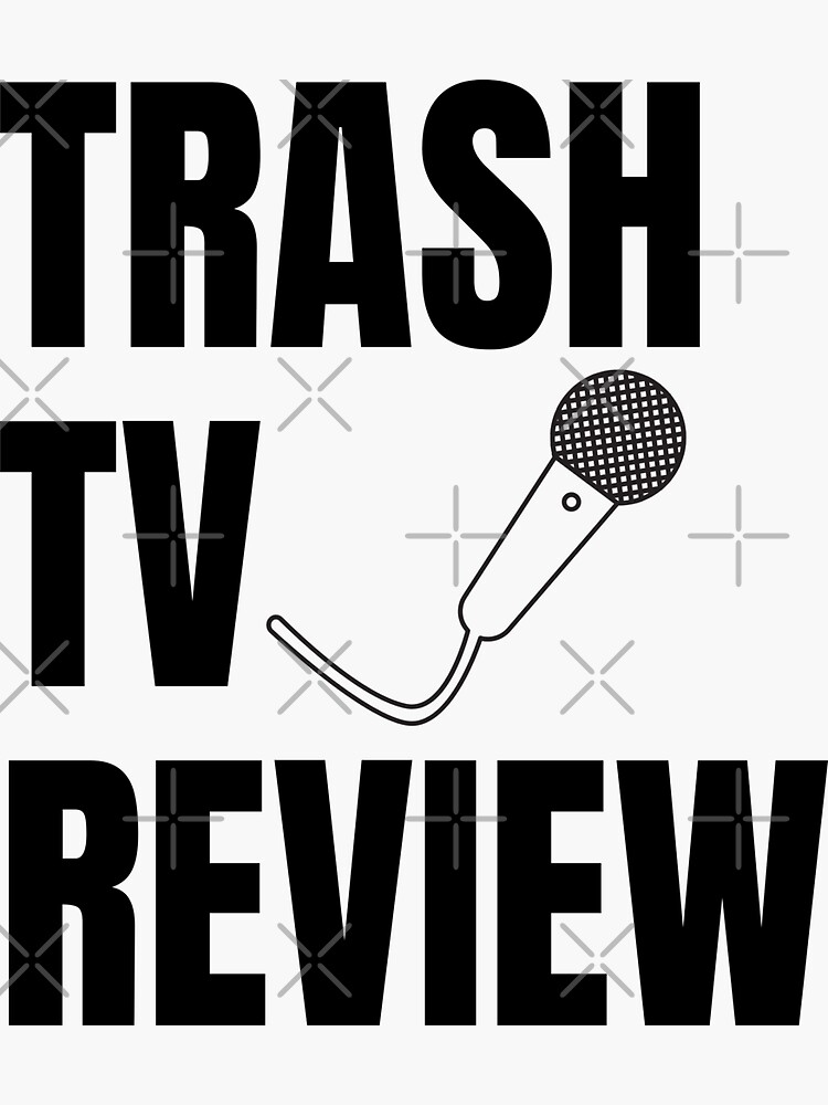 "Trash TV Review" Sticker for Sale by MayaCordalia Redbubble