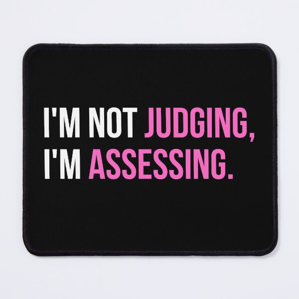 Item preview, I'm Not Judging I'm Assessing - Social Worker - Clinician - Therapist - Social Worker Humor - Funny Saying Quote Gift designed and sold by Colors nature.