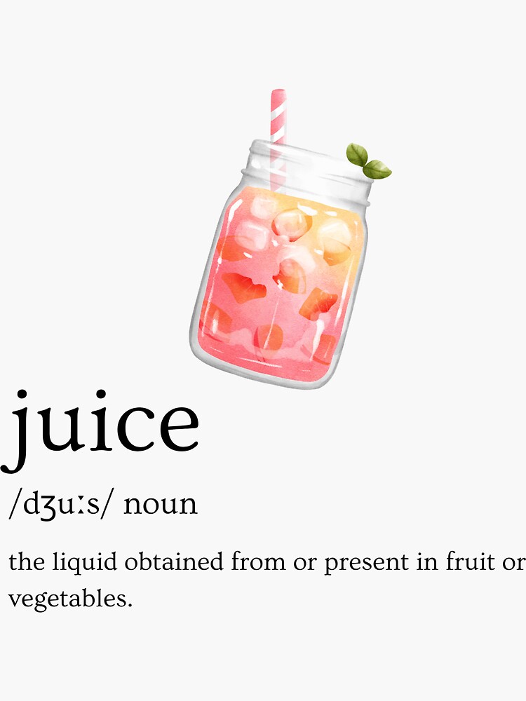 "juice word definition" Sticker for Sale by DinasoDesign Redbubble