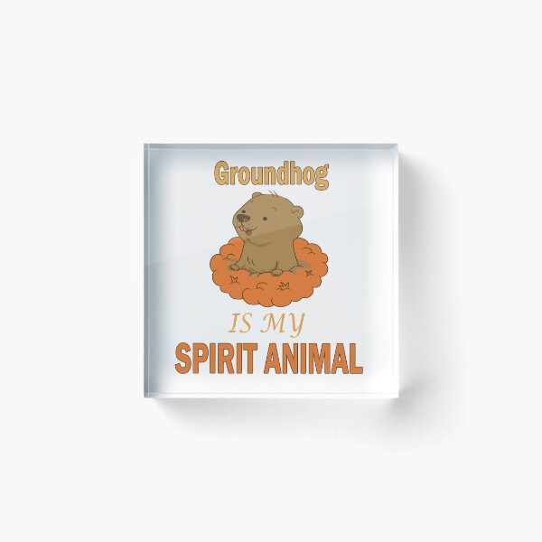 Item preview, Groundhog Is My Spirit Animal designed and sold by Soudesign99.