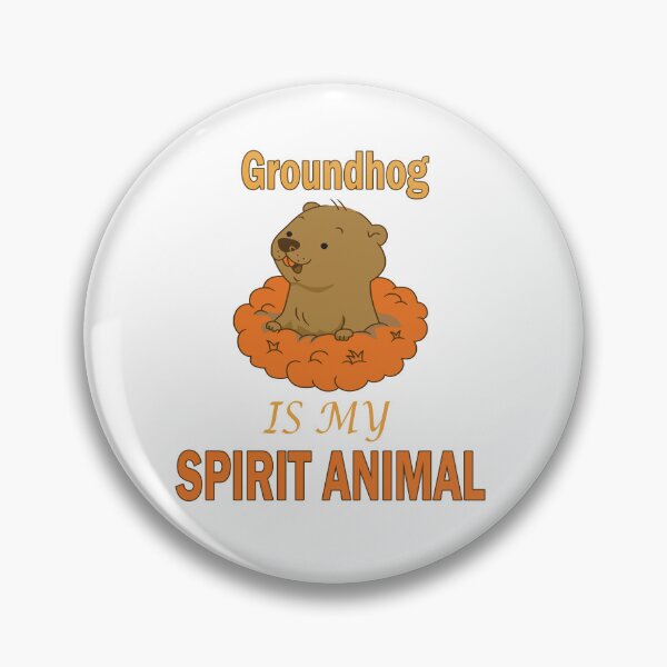 Item preview, Groundhog Is My Spirit Animal designed and sold by Soudesign99.