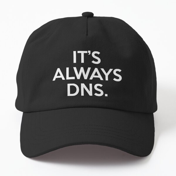 Item preview, Funny It's Always DNS Network Administrator Computer Engineer designed and sold by Jack Curtis.