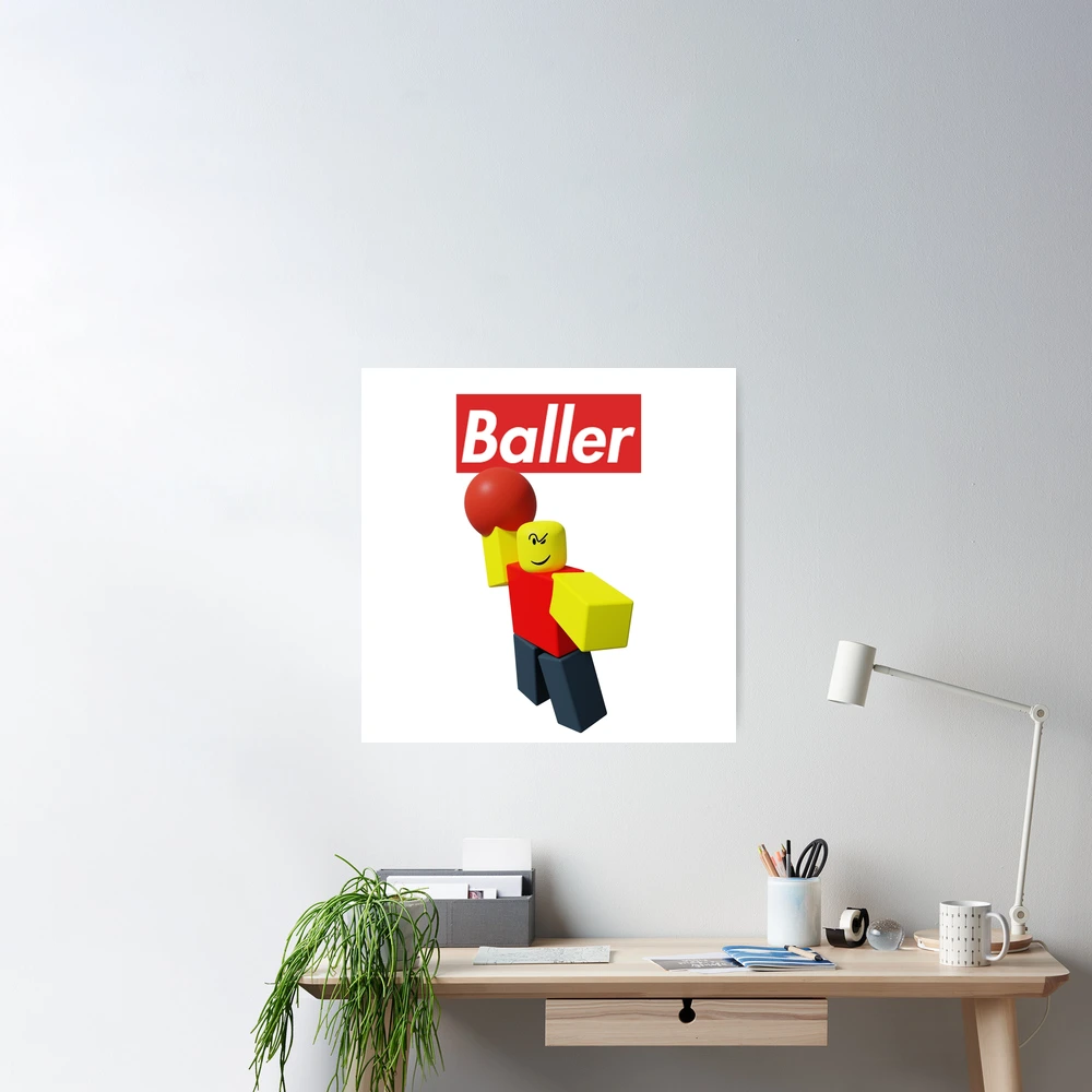 Baller Roblox Art Prints for Sale