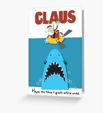 Claus! Greeting Card
