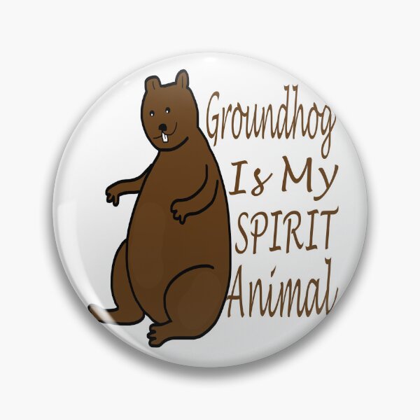 Item preview, Groundhog Is My Spirit Animal designed and sold by Soudesign99.