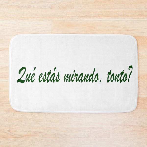 Item preview, Qué estás mirando, tonto? designed and sold by muta1993.