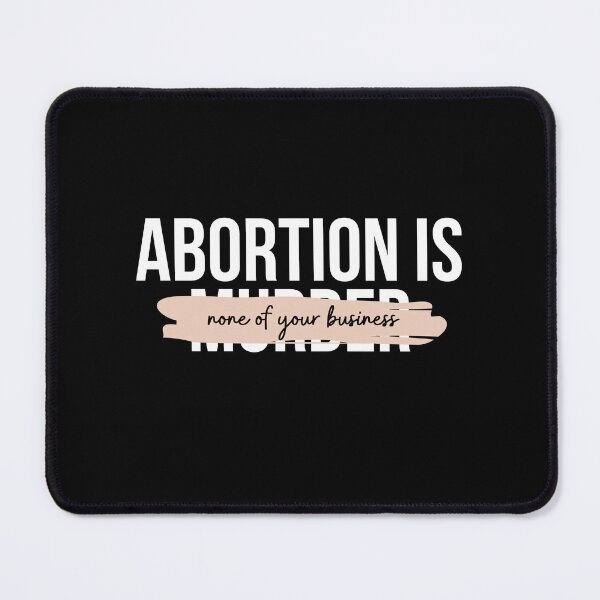 Item preview, Abortion Is None Of Your Business designed and sold by Dope Trends ☑️.