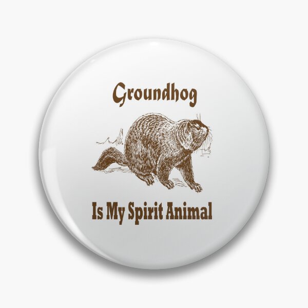 Item preview, Groundhog Is My Spirit Animal designed and sold by Soudesign99.