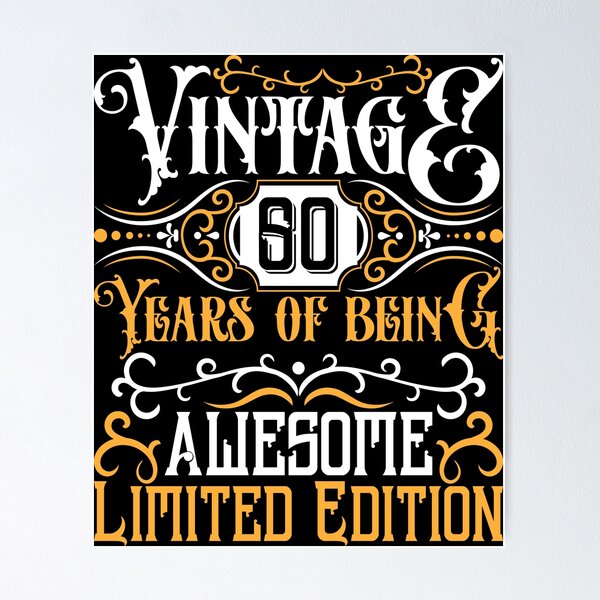 Vintage 60 Years of being Awsome Lemited Edition, Happy