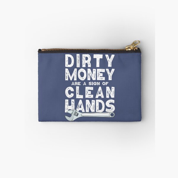 Item preview, Dirty hands are a sign of clean money, Motivational Quotes For Work, Gift for honest and dedicated engineers.  designed and sold by abdelhak2005.