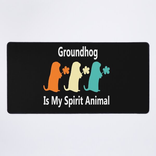 Item preview, Groundhog Is My Spirit Animal designed and sold by Soudesign99.