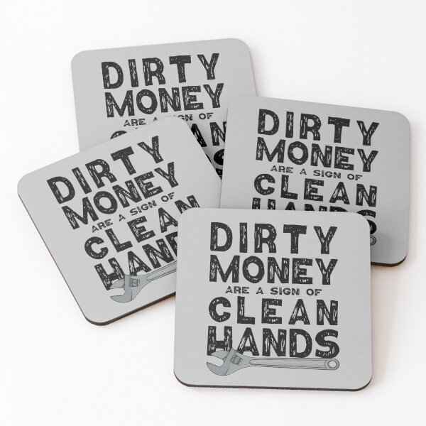 Item preview, Dirty hands are a sign of clean money, Motivational Quotes For Work, Gift for honest and dedicated engineers. designed and sold by abdelhak2005.