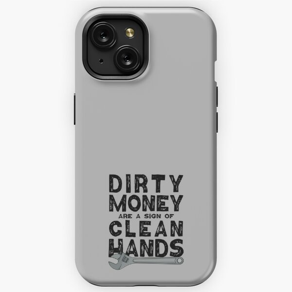 Dirty hands are a sign of clean money Motivational Quotes For