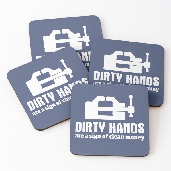 Item preview, Dirty hands are a sign of clean money, Motivational Quotes For Work, Gift for honest and dedicated engineers.  designed and sold by abdelhak2005.