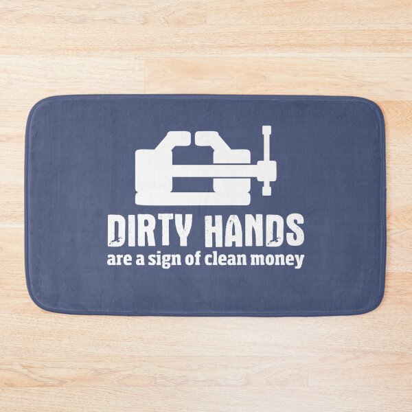 Item preview, Dirty hands are a sign of clean money, Motivational Quotes For Work, Gift for honest and dedicated engineers.  designed and sold by abdelhak2005.
