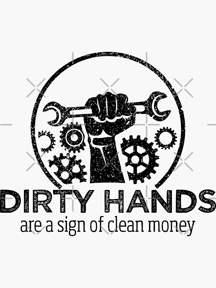 Dirty Hands Clean Money Working Class Blue Collar Sticker for Sale by  D4mon