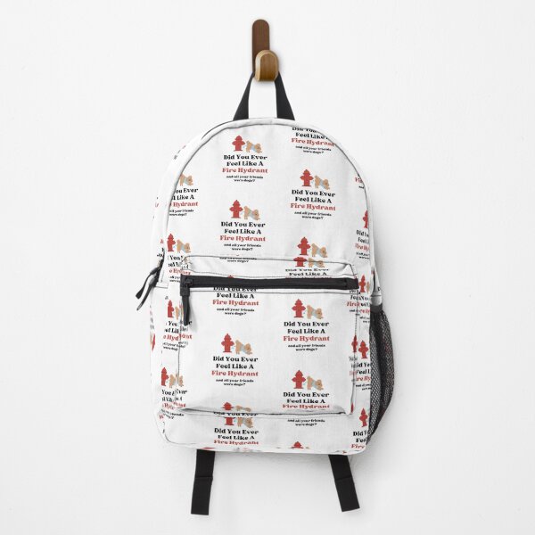 Item preview, Did you ever feel like a fire hydrant  designed and sold by art-and-sticker.