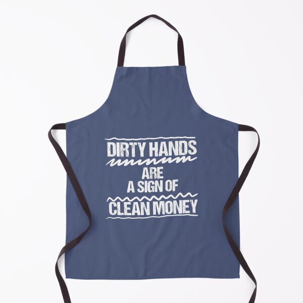 Item preview, Dirty hands are a sign of clean money, Motivational Quotes For Work, Gift for honest and dedicated engineers.  designed and sold by abdelhak2005.