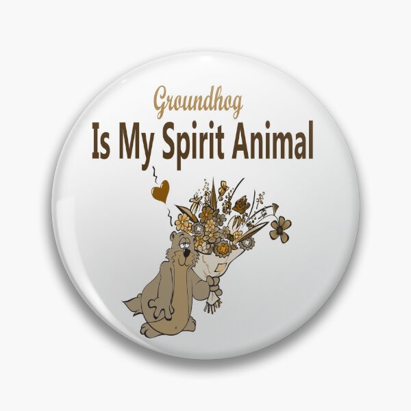 Item preview, Groundhog Is My Spirit Animal designed and sold by Soudesign99.
