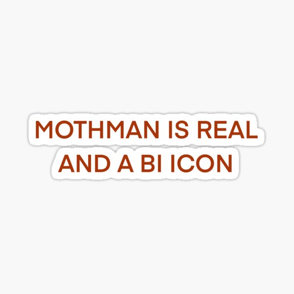 Mothman Is A Bi Icon Sticker For Sale By Its Vailentino Redbubble