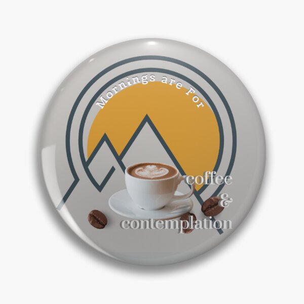 Item preview, Mornings Are for Coffee and Contemplation designed and sold by kestrada2906.