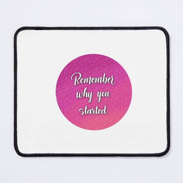 Item preview, Remember why you started sticker designed and sold by artbyjadmercph.