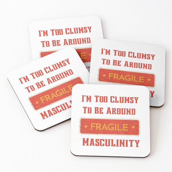 Item preview, I M Too Clumsy To Be Around Fragile Masculinity  designed and sold by art-and-sticker.