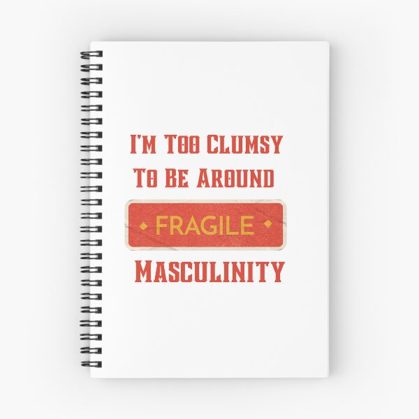 Item preview, I M Too Clumsy To Be Around Fragile Masculinity  designed and sold by art-and-sticker.