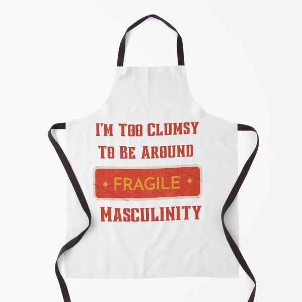 Item preview, I M Too Clumsy To Be Around Fragile Masculinity designed and sold by art-and-sticker.