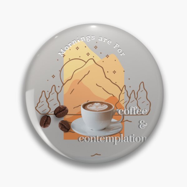 Item preview, Mornings Are for Coffee and Contemplation designed and sold by kestrada2906.