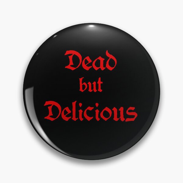 Item preview, Dead but Delicious designed and sold by ArtintheBlood.