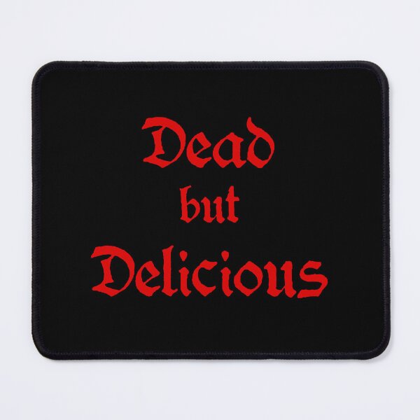 Item preview, Dead but Delicious designed and sold by ArtintheBlood.