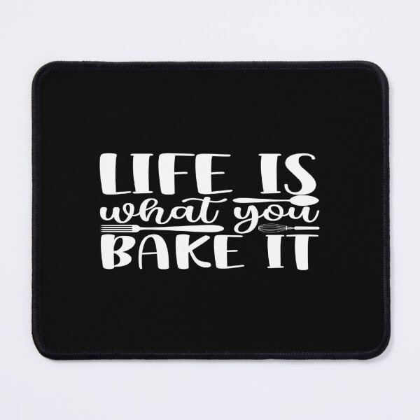 Item preview, Life is what you bake it designed and sold by phassystore.