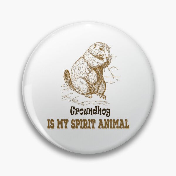 Item preview, Groundhog Is My Spirit Animal designed and sold by Soudesign99.